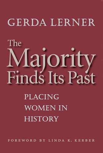 The Majority Finds Its Past: Placing Women in History von University of North Carolina Press